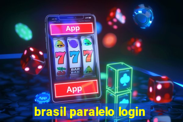 brasil paralelo login