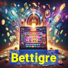 Bettigre