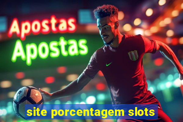 site porcentagem slots