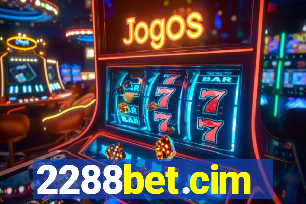 2288bet.cim