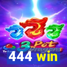 444 win