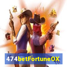 474betFortuneOX