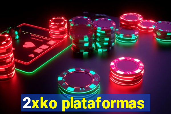 2xko plataformas