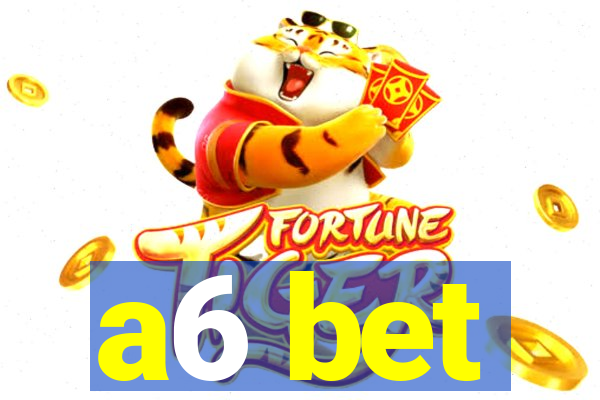 a6 bet