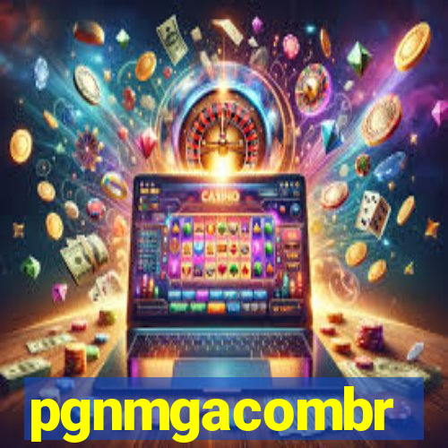 pgnmgacombr