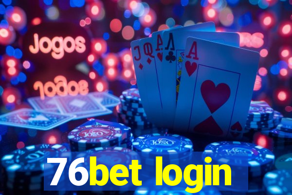 76bet login