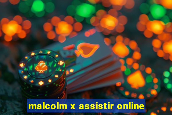 malcolm x assistir online