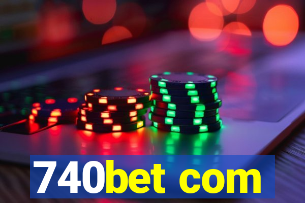 740bet com