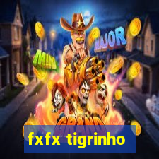 fxfx tigrinho