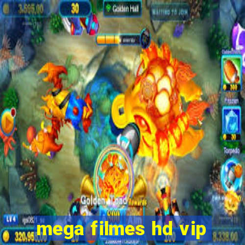 mega filmes hd vip