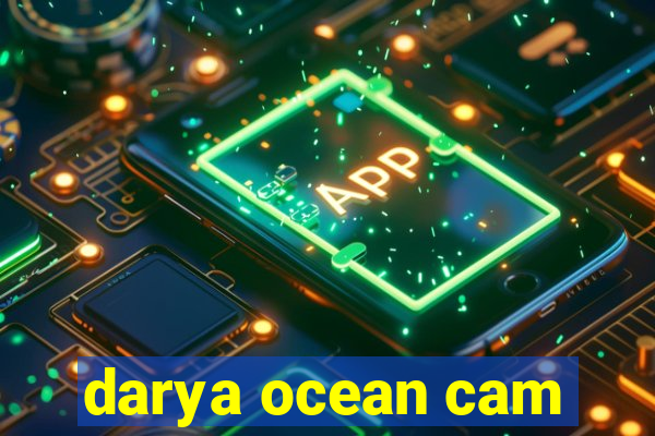 darya ocean cam