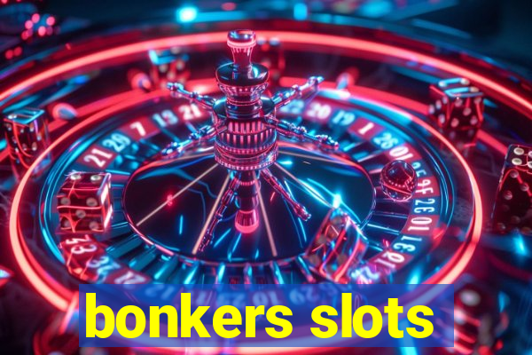 bonkers slots