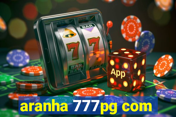 aranha 777pg com