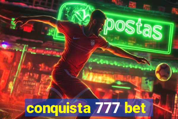 conquista 777 bet