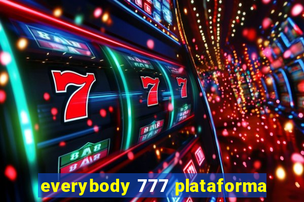 everybody 777 plataforma