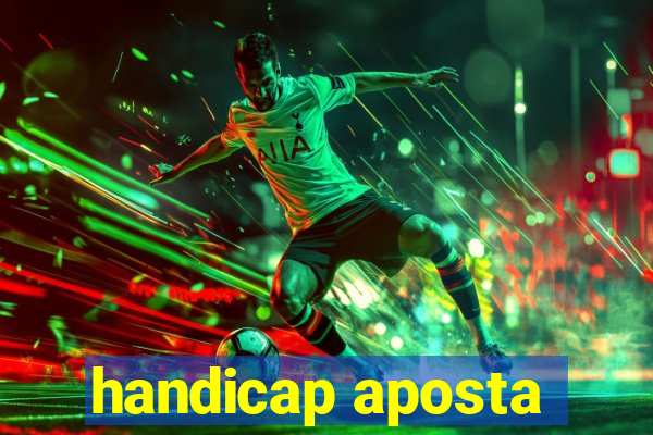 handicap aposta