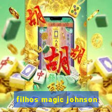 filhos magic johnson