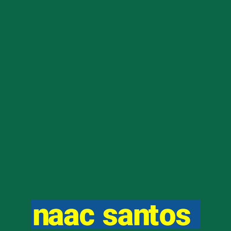 naac santos