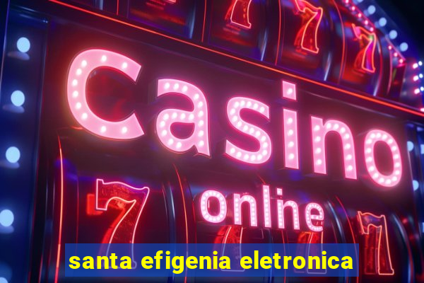 santa efigenia eletronica