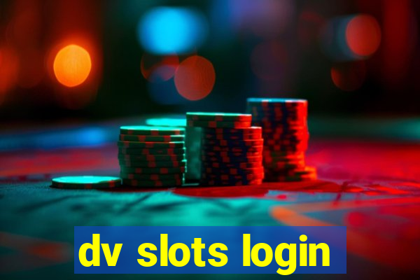 dv slots login