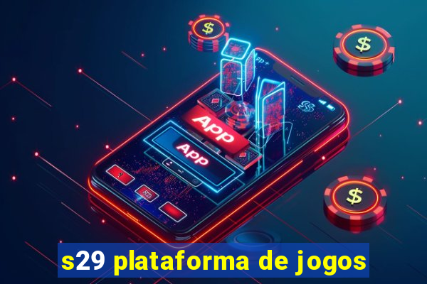 s29 plataforma de jogos