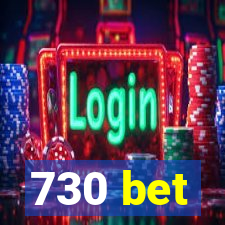 730 bet