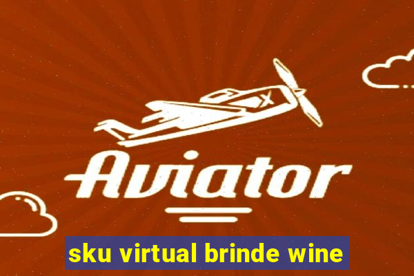 sku virtual brinde wine