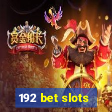 192 bet slots