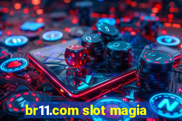 br11.com slot magia