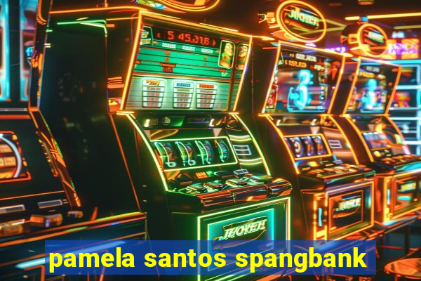 pamela santos spangbank