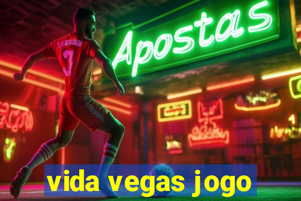 vida vegas jogo