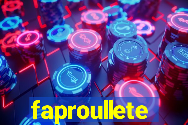 faproullete