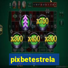 pixbetestrela