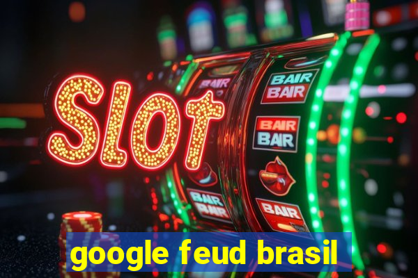 google feud brasil