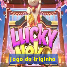 jogo do triginho