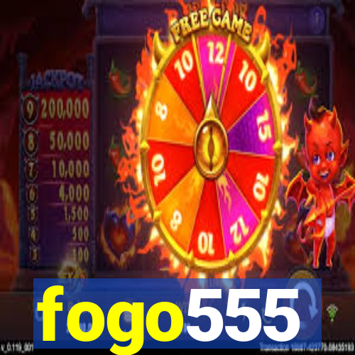 fogo555