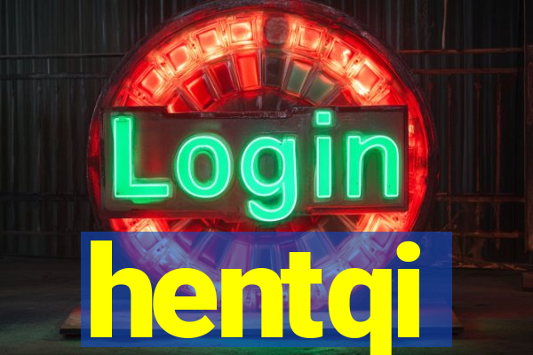 hentqi