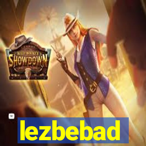 lezbebad