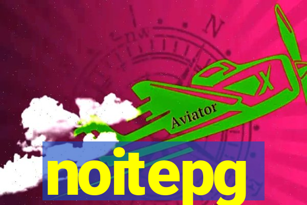 noitepg