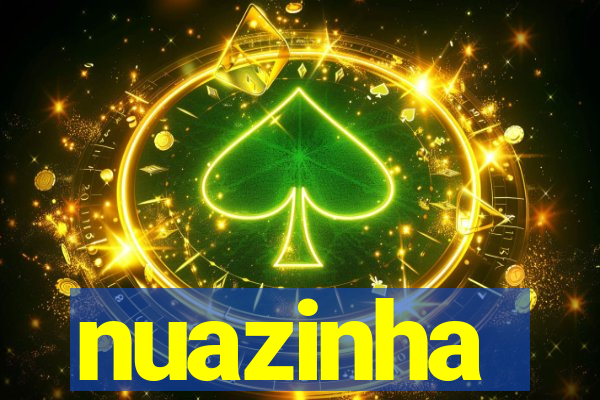 nuazinha