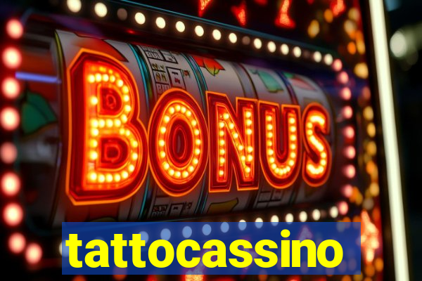 tattocassino