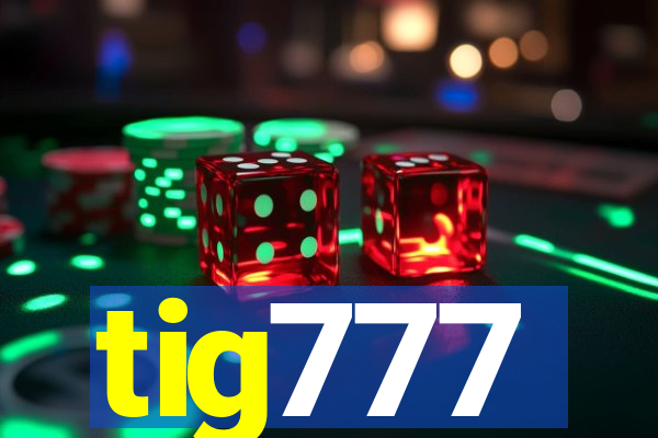 tig777