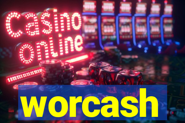 worcash